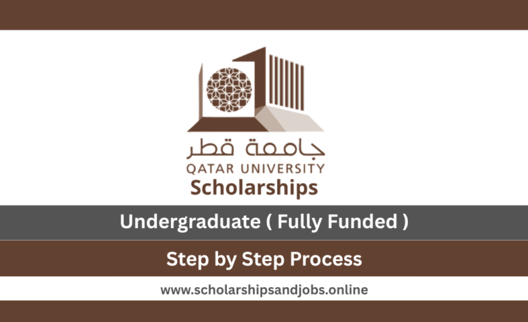 Qatar University Scholarships 2026-27 Application Process Step by Step
